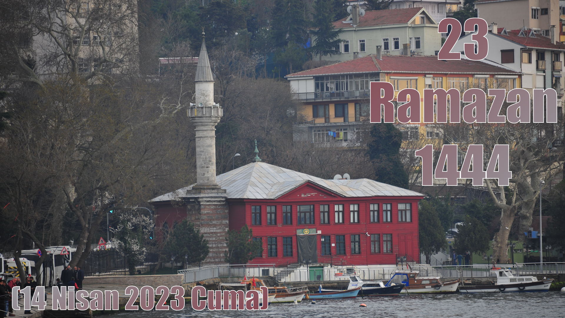 23 Ramazan 1444 - (14 Nisan 2023 Cuma)