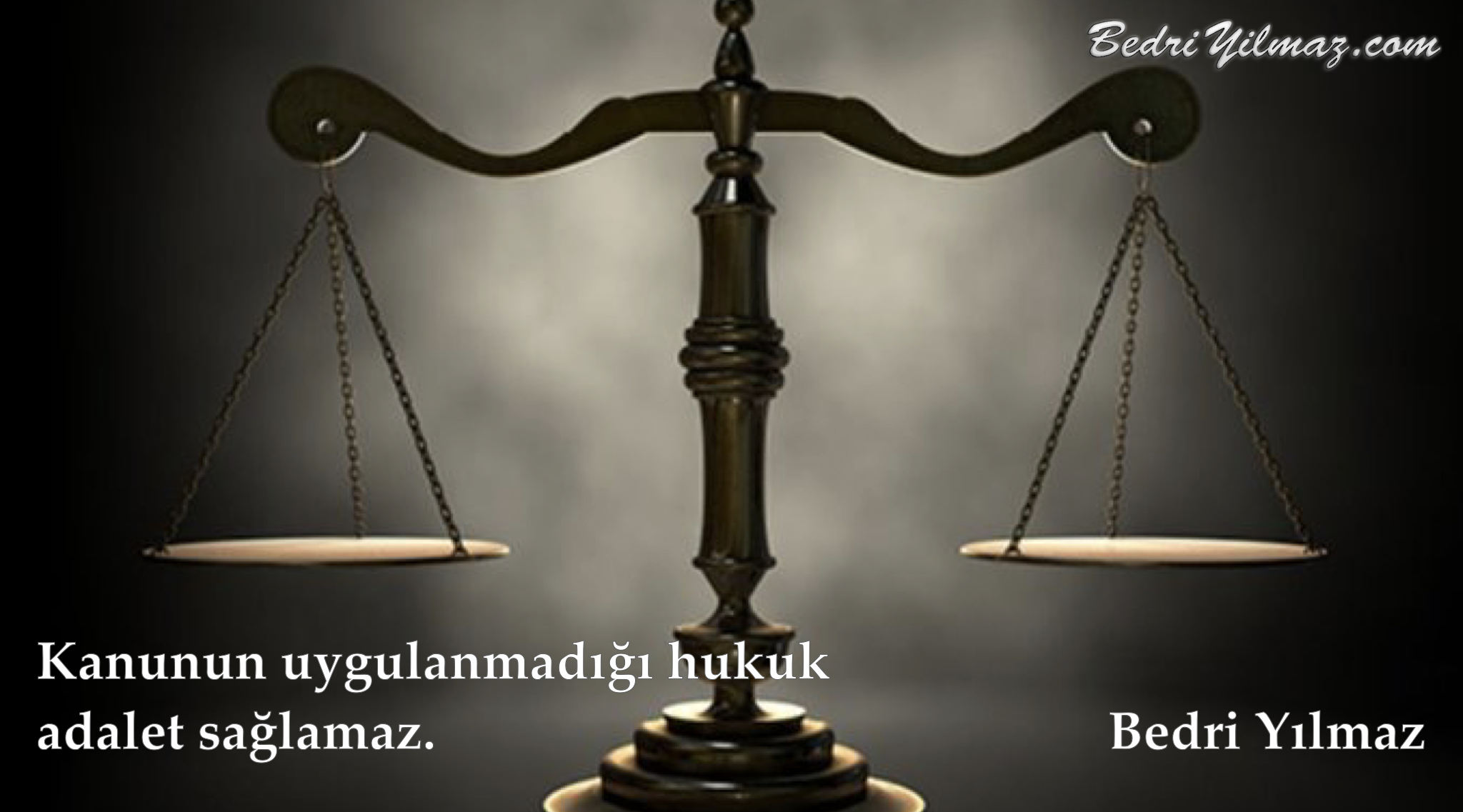Hukuk ve Adalet - Bedri Yılmaz