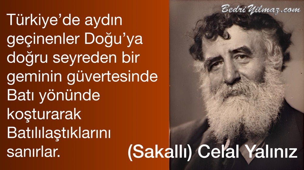 Batılılaşma - (Sakallı) Celal Yalınız