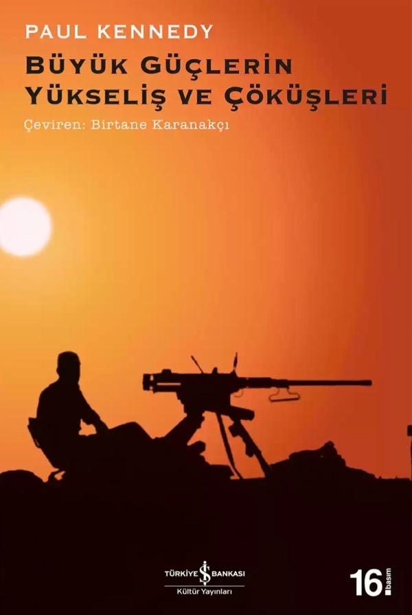 Büyük Güçlerin Yükseliş ve Çöküşleri - Paul Kennedy