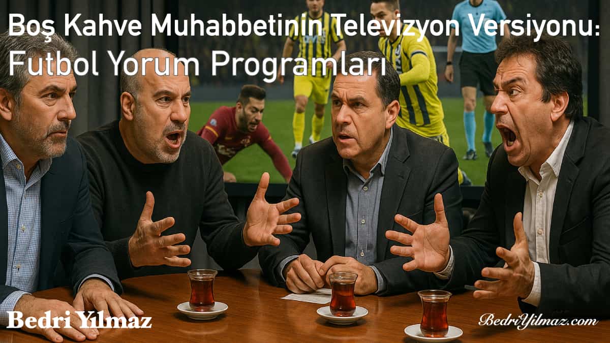 Futbol Yorum Programları – Bedri Yılmaz