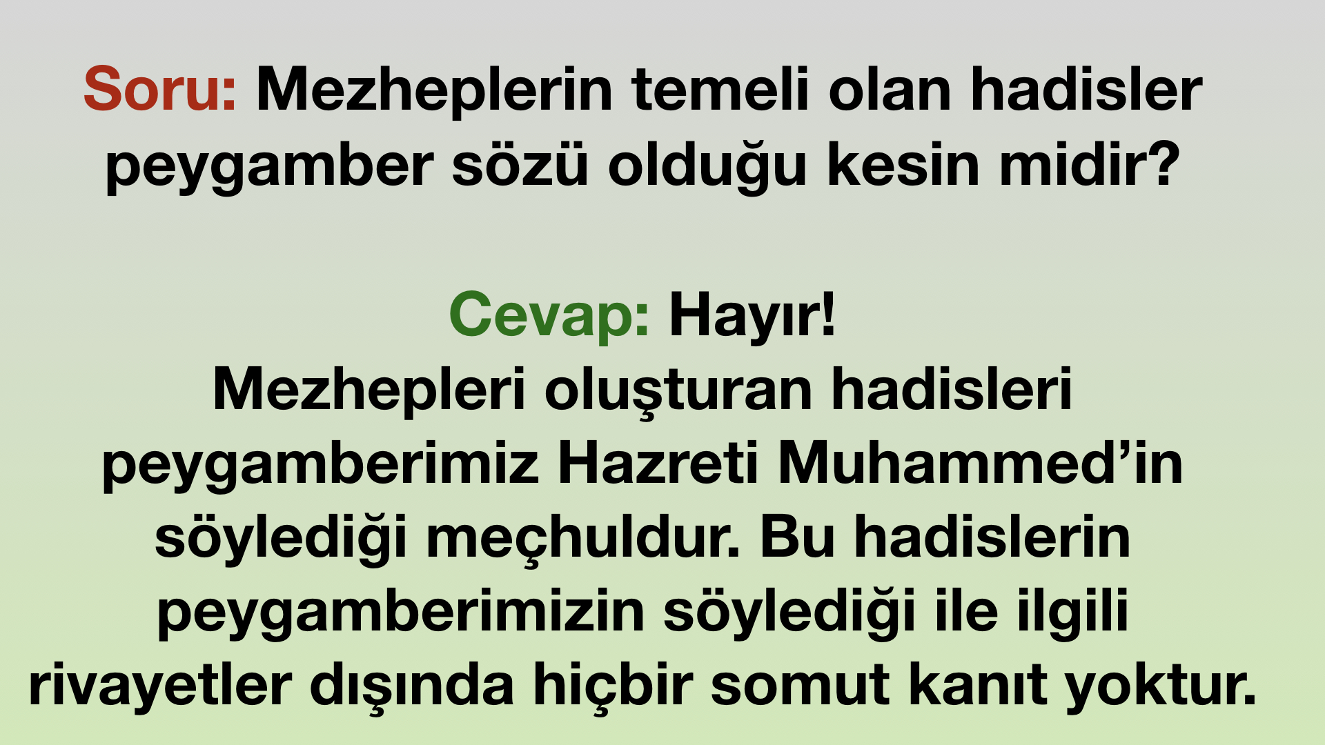 Hadislerin Peygamber Sözü Olması Kesin Değildir