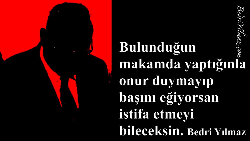 İstifa – Bedri Yılmaz