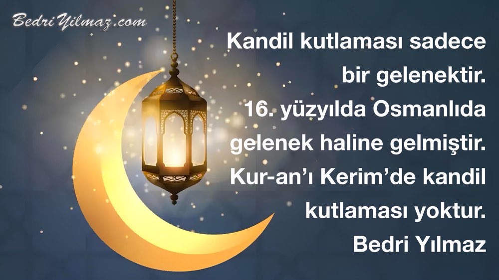 Kandil Kutlaması Bir Gelenektir - Bedri Yılmaz