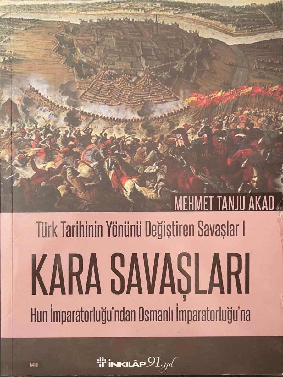 Kara Savaşları: Türk Tarihinin Yönünü Değiştiren Savaşlar 1 - Mehmet Tanju Akad 