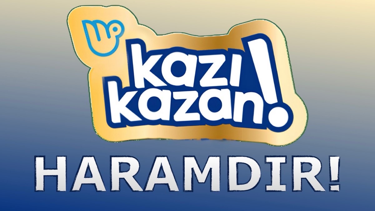Kazı Kazan Müslümanlıkta Haramdır!