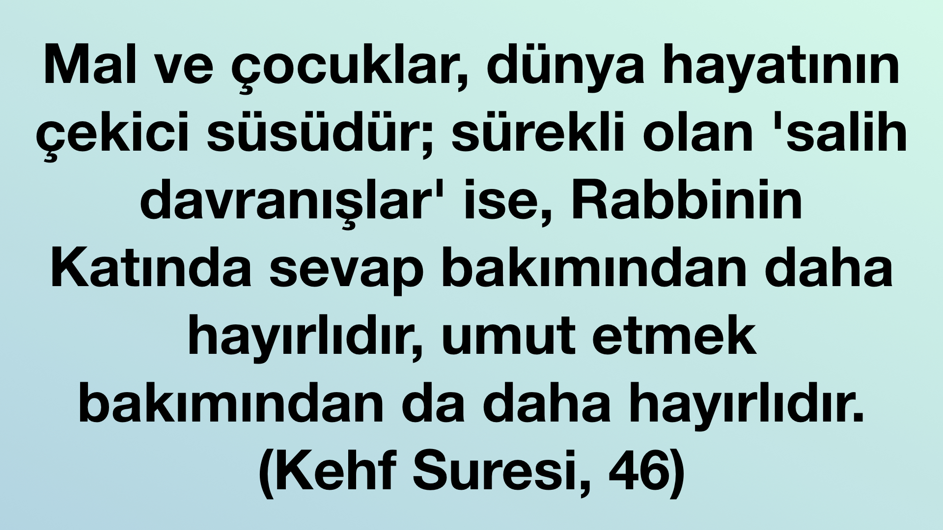 Kehf Suresi, 46