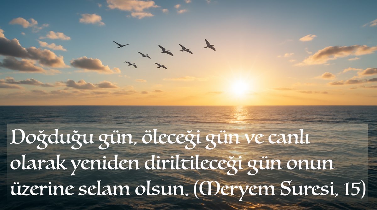 Kuran Ayeti: Meryem Suresi, 15