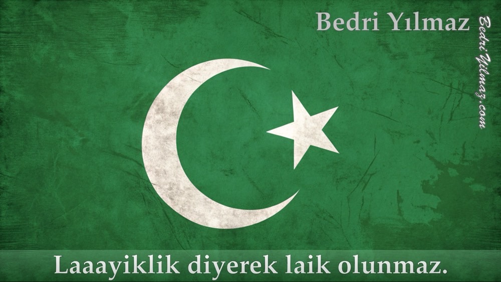 Laaayiklik - Bedri Yılmaz