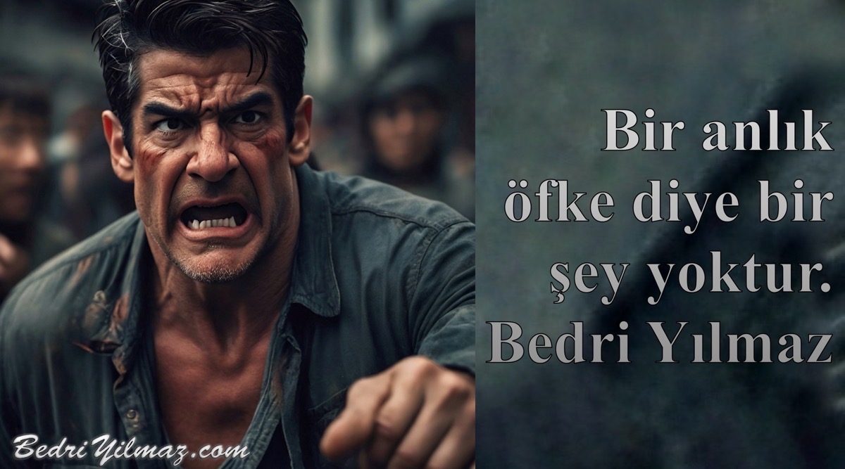 Öfke - Bedri Yılmaz