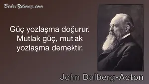 Yozlaşma - John Dalberg-Acton
