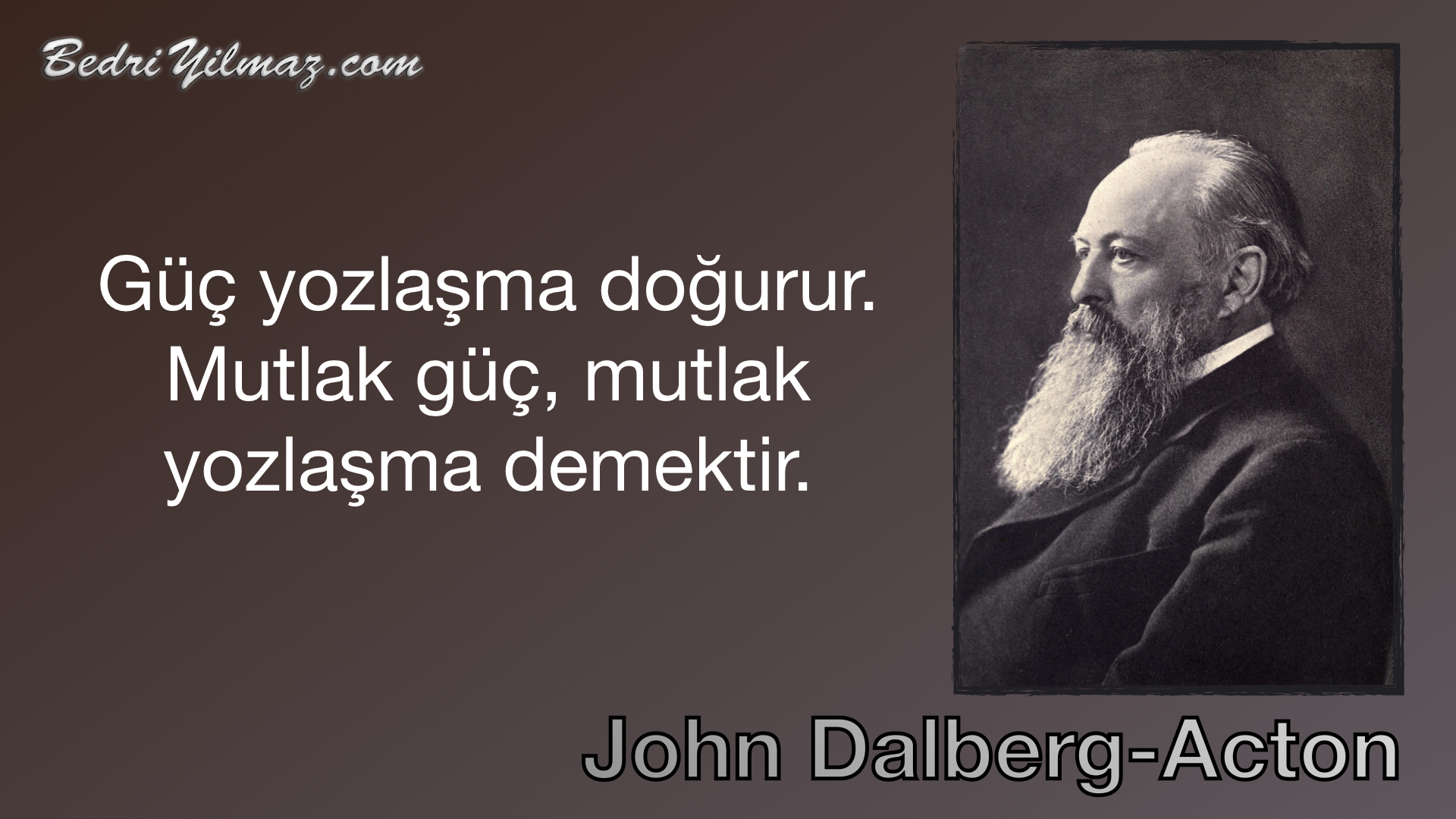 Yozlaşma - John Dalberg-Acton
