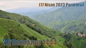 26 Ramazan 1444 – (17 Nisan 2023 Pazartesi)
