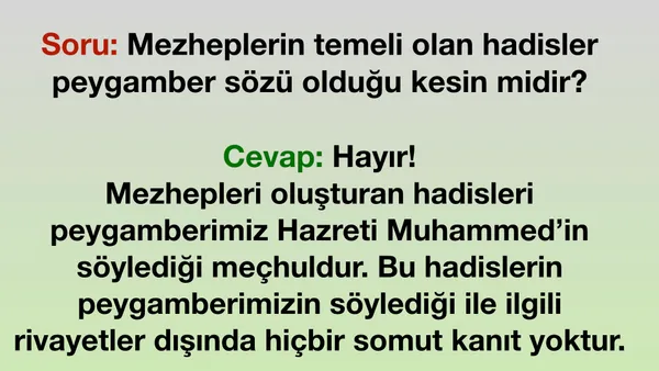 Hadislerin Peygamber Sözü Olması Kesin Değildir