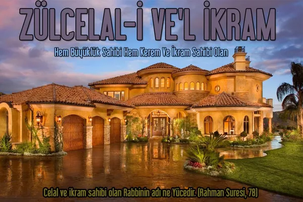 Allah'ın İsimleri - ZÜLCELAL-İ VE'L İKRAM
