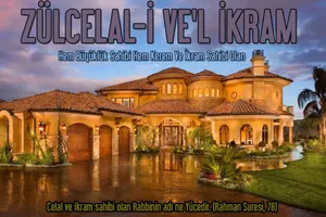 Allah'ın İsimleri - ZÜLCELAL-İ VE'L İKRAM