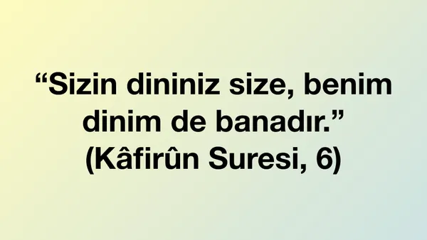 Kuran Ayeti: Kafirun Suresi, 6