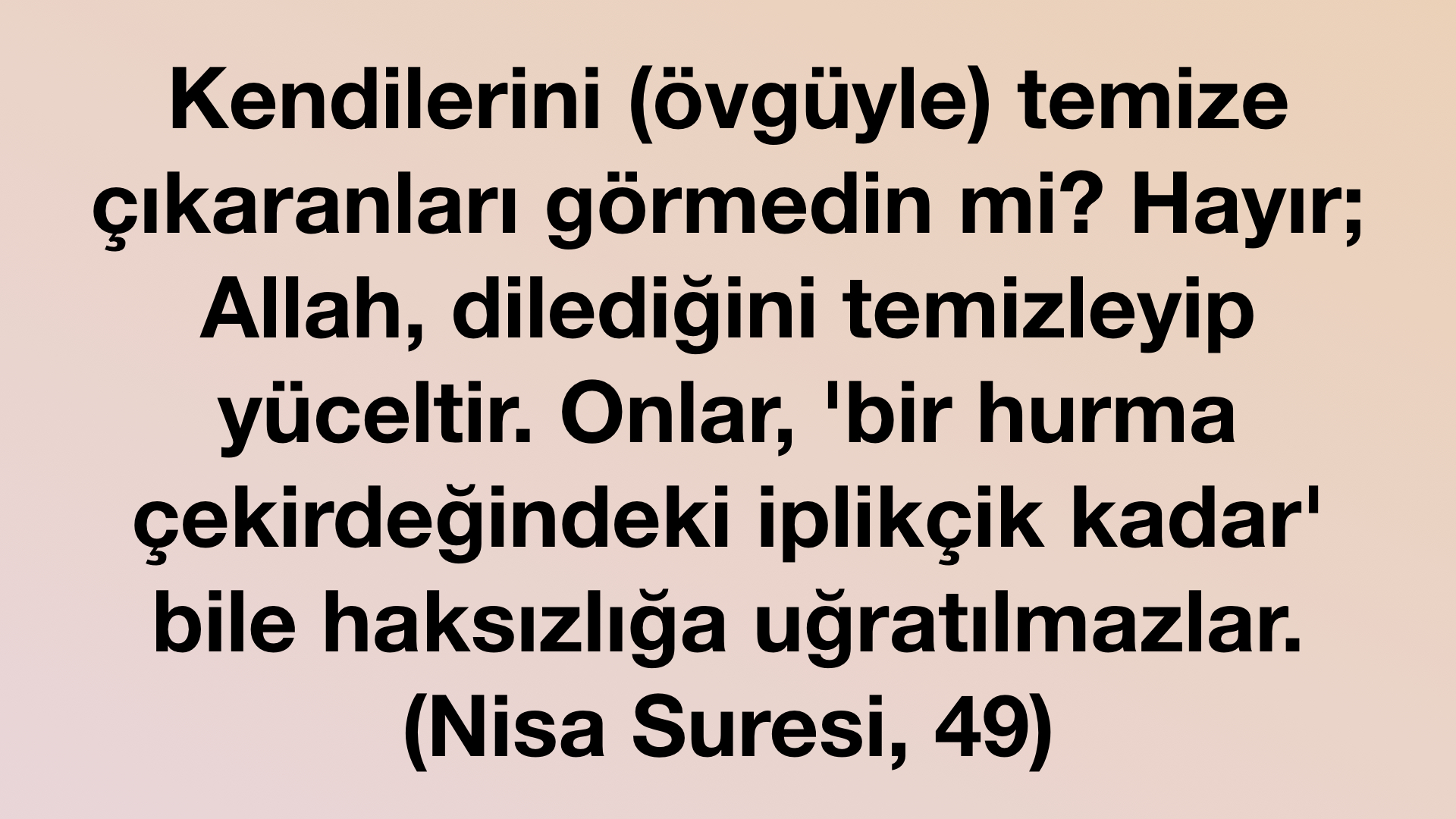 Kuran Ayeti: Nisa Suresi, 49