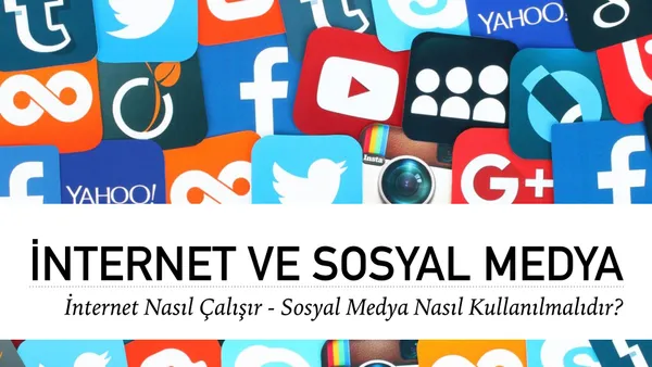 İnternet ve Sosyal Medya Üzerine Sunum