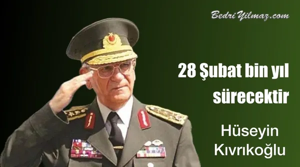 28 Şubat - Hüseyin Kıvrıkoğlu