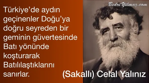 Batılılaşma - (Sakallı) Celal Yalınız