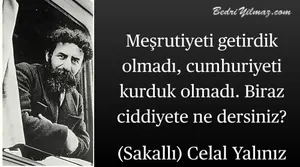 Ciddiyet - Sakallı Celal Yalınız