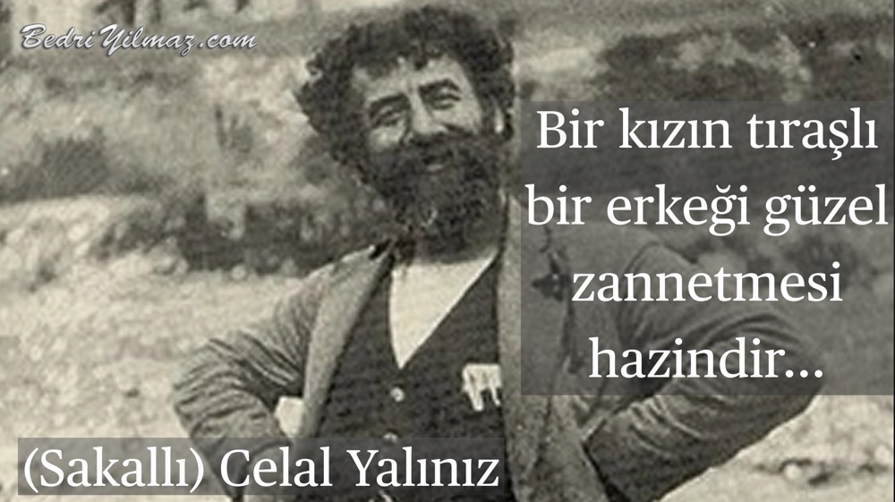Hazin - (Sakallı) Celal Yalınız