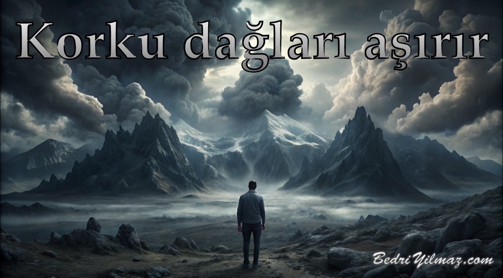 Korku Dağları Aşırır