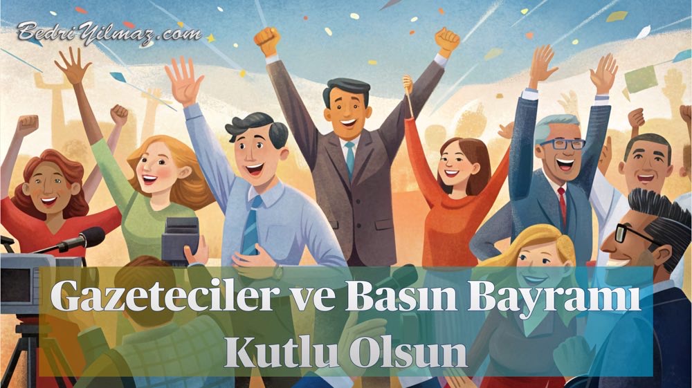 Gazeteciler ve Basın Bayramı Kutlu Olsun
