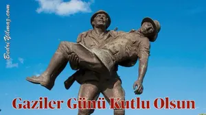 Gaziler Günü Kutlu Olsun