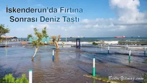 İskenderun'da Fırtına Sonrası Deniz Taştı