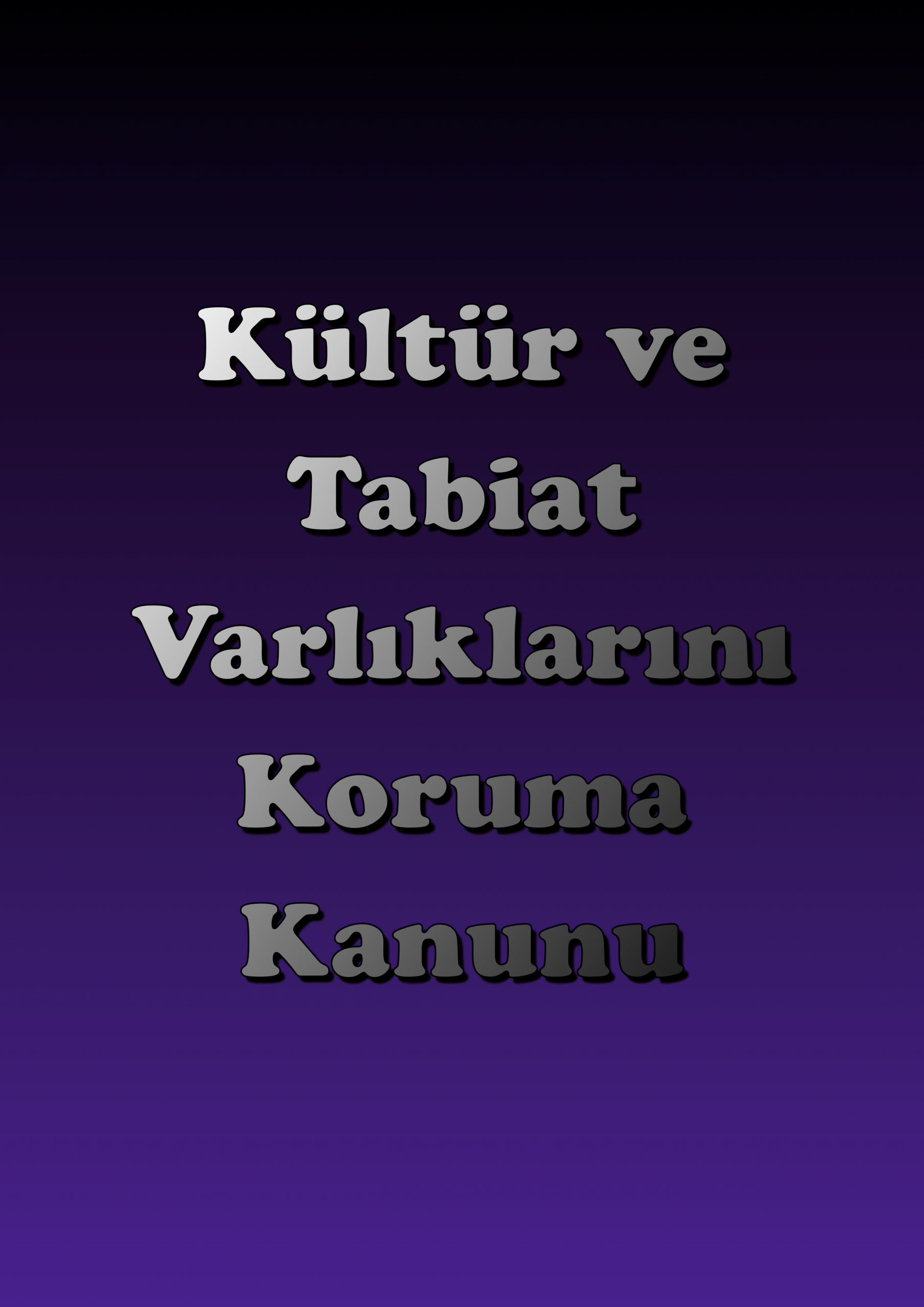 Kültür ve Tabiat Varlıklarını Koruma Kanunu