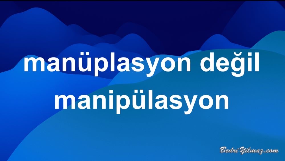 manipülasyon
