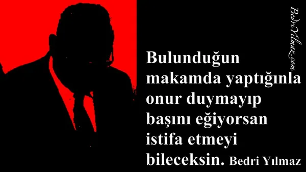 İstifa – Bedri Yılmaz