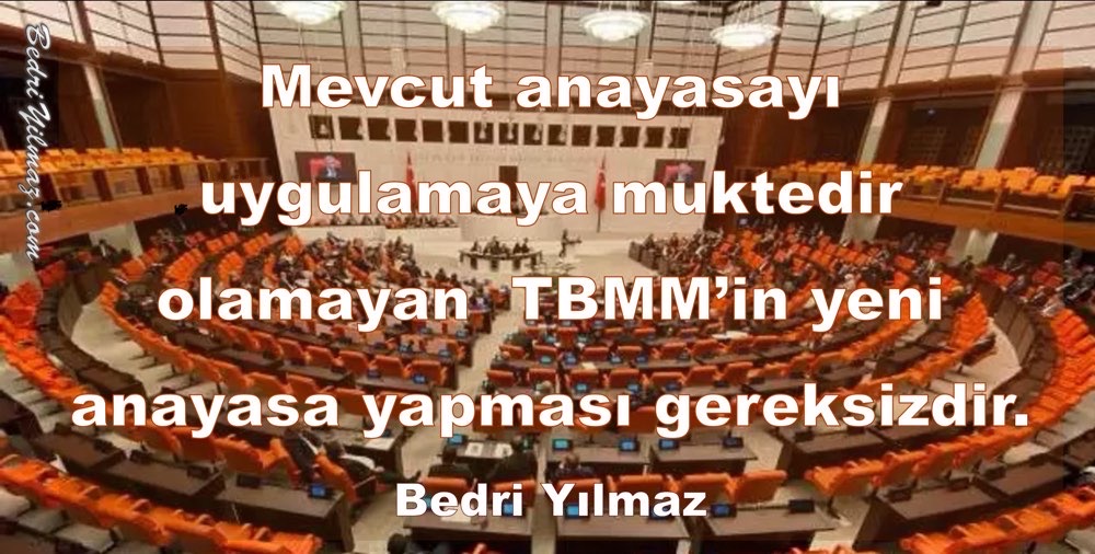 Yeni Anayasa - Bedri Yılmaz