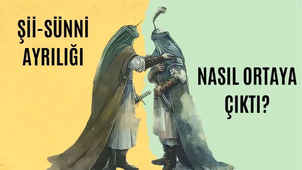 Müslümanlıkta Sünni ve Şii Mezhepleri Nasıl Ayrıldı