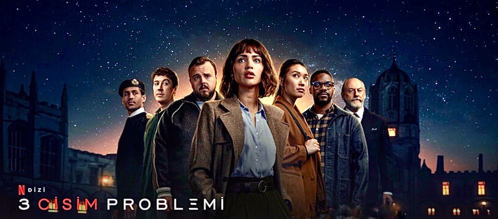 3 Cisim Problemi Kitabından Uyarlanan Dizi Netflix’de Yayında