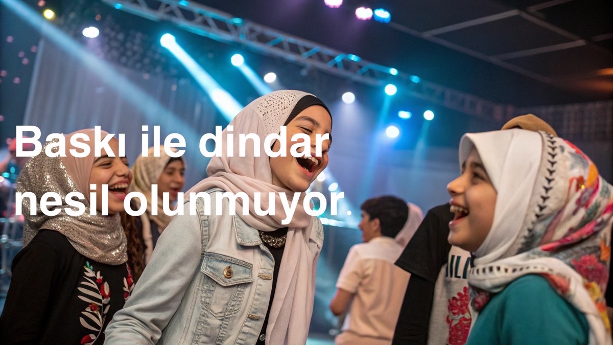 Dindar Nesil Baskı ile Olunur mu? HAYIR!