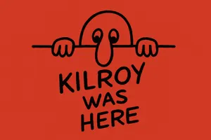 Kilroy Was Here: Die Spur der Menschheit an der Wand