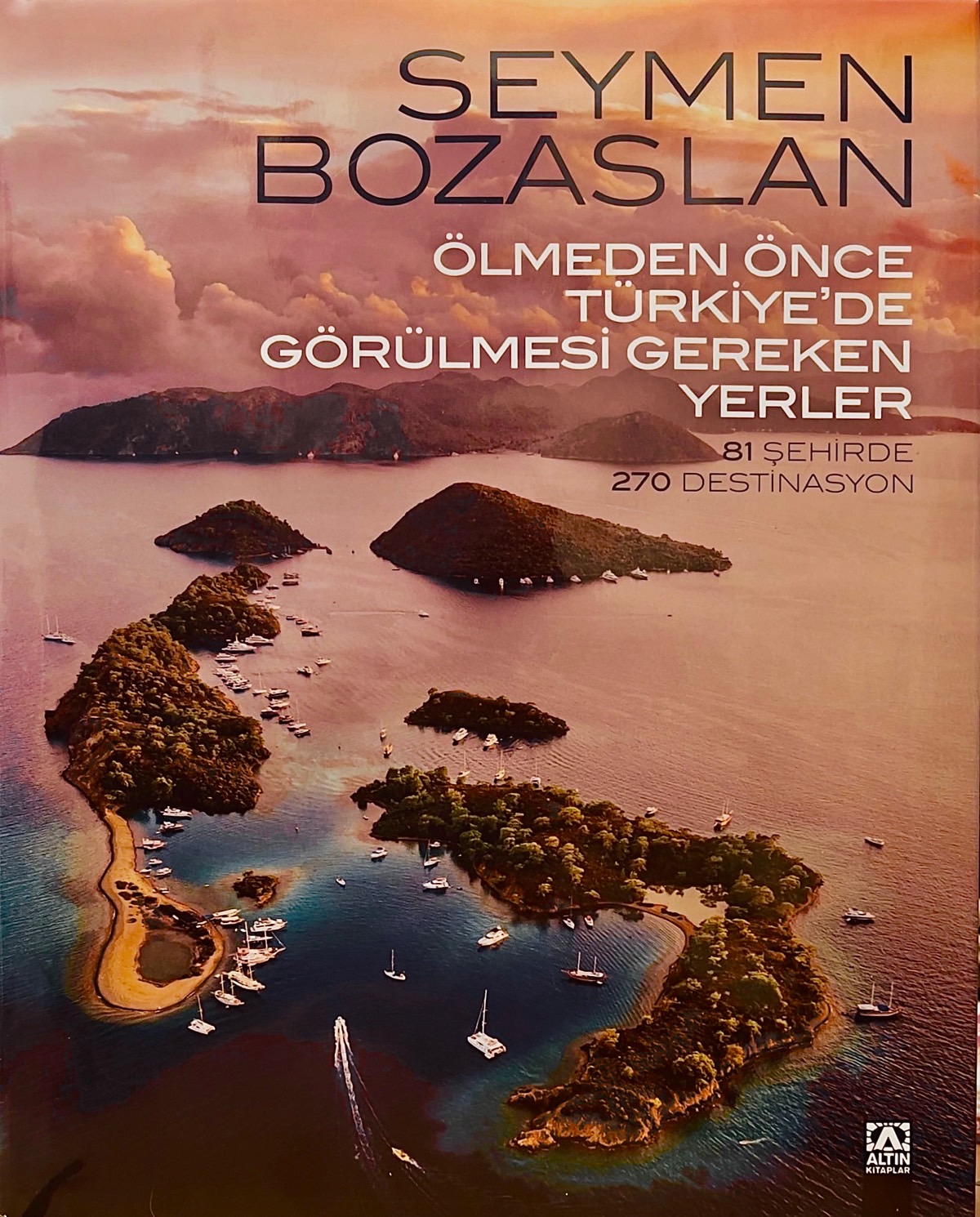 Ölmeden Önce Türkiye'de Görülmesi Gereken Yerler - Seymen Bozaslan