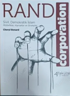 Sivil Demokratik İslam (Rand Raporu) -Ortaklar, Kaynaklar ve Stratejiler - Cheryl Benard