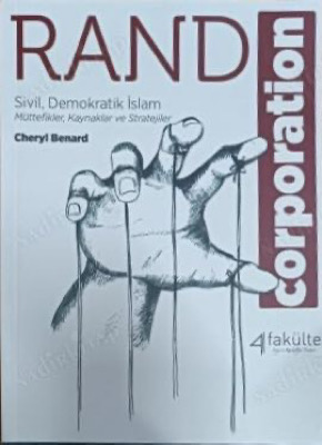 Sivil Demokratik İslam (Rand Raporu) -Ortaklar, Kaynaklar ve Stratejiler - Cheryl Benard