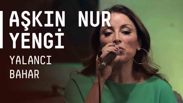 Yalancı Bahar - Aşkın Nur Yengi (2002)