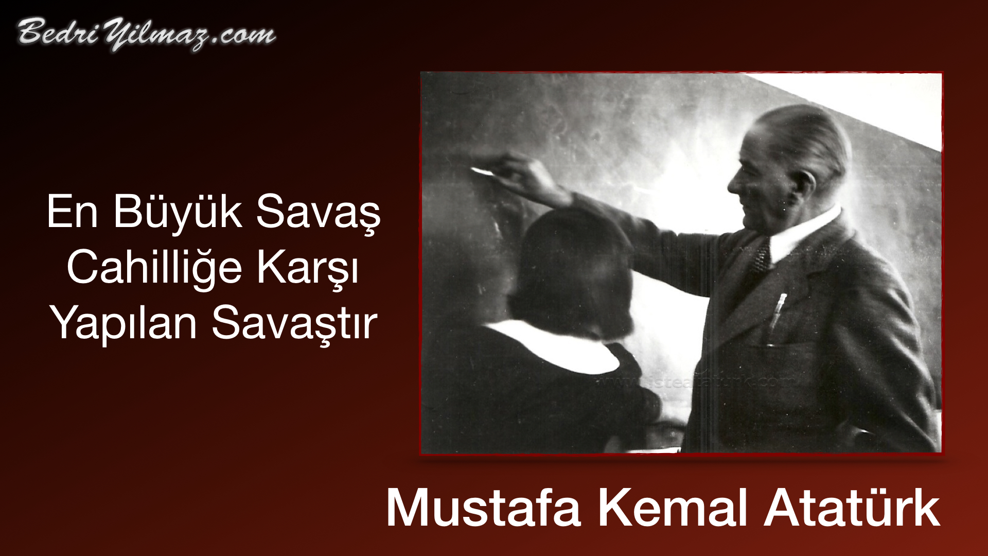 Cahillikle Savaş - Mustafa Kemal Atatürk