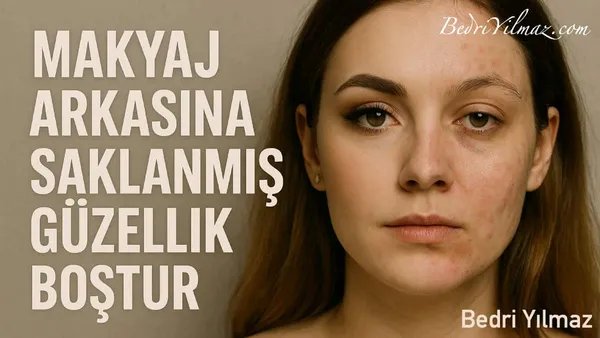Makyaj Güzeli – Bedri Yılmaz