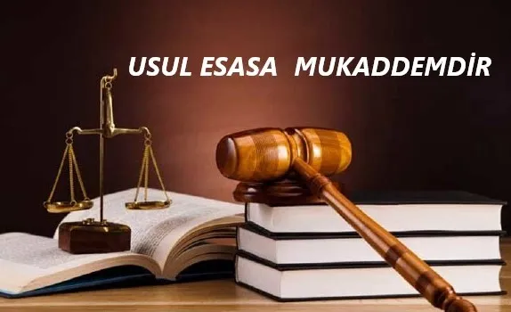 Usul Esasa Mukaddemdir