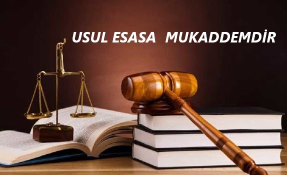 Usul Esasa Mukaddemdir