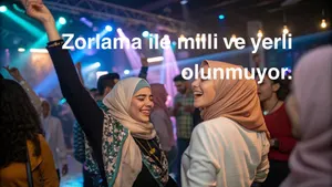 Zorlama ile Milli ve Yerli Olunur mu? OLUNMAZ!
