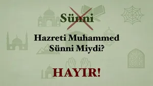 Hazreti Muhammed Sünni Miydi? HAYIR!
