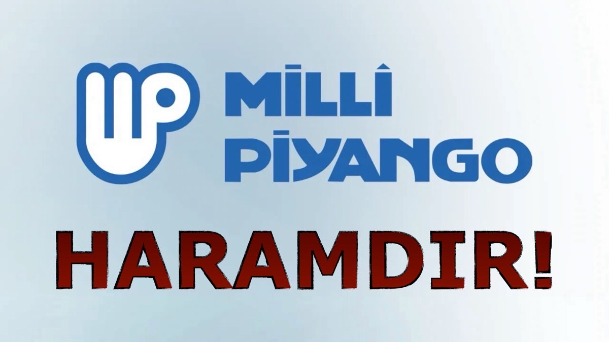 Milli Piyango Müslümanlıkta Haramdır!